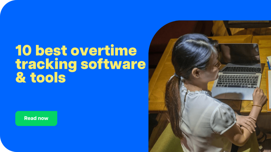 10 best overtime tracking software & tools CTA (2)