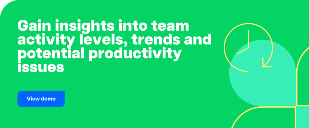 Gain insights into team activity levels, trends and potential productivity issues