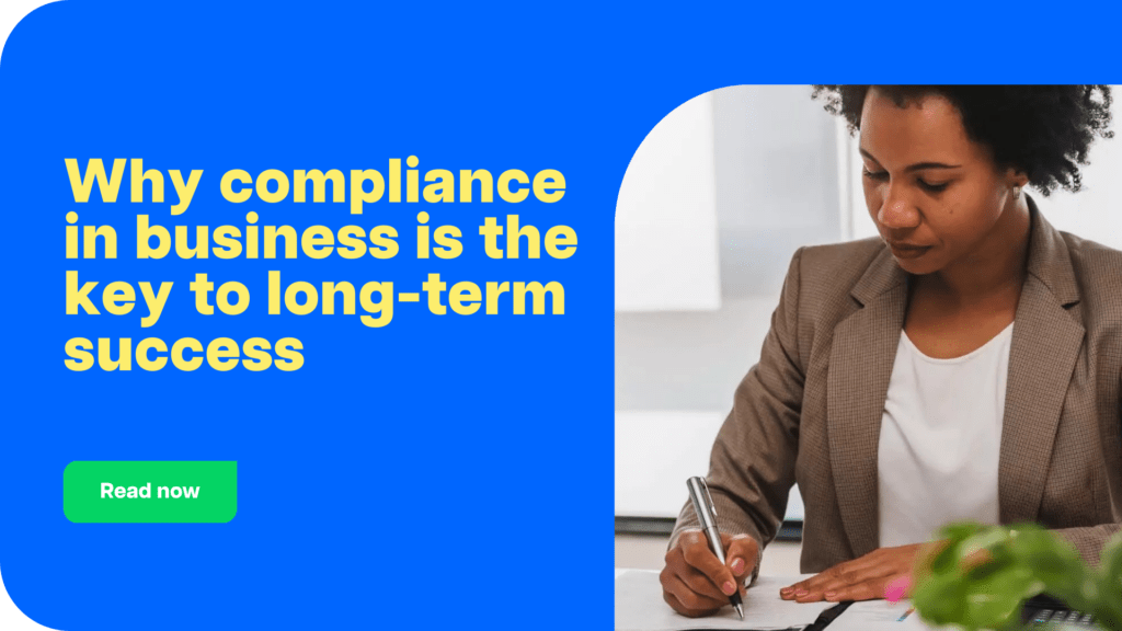 Why compliance in business is the key to long term success